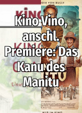Filmplakat Kino Vino, anschl. Premiere: Das Kanu des Manitu